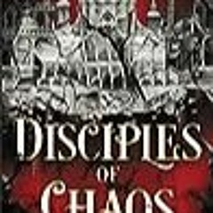[Update] [PDF] Disciples of Chaos (Seven Faceless Saints #2) BY : M.K. Lobb