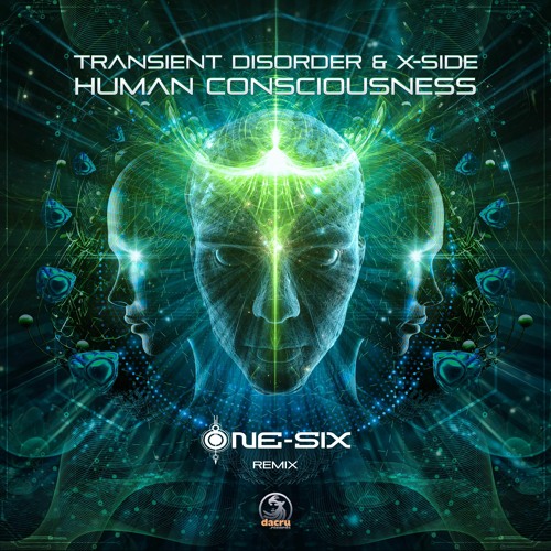 Transient Disorder & X-Side - Human Consciousness (One-Six Remix)
