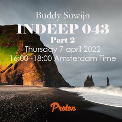 Buddy Suwijn INDEEP 043 april 2022 2nd Hour @ PROTON RADIO