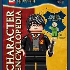 [R.E.A.D P.D.F] ⚡ LEGO Harry Potter Character Encyclopedia New Edition: With Exclusive Rita Skeete