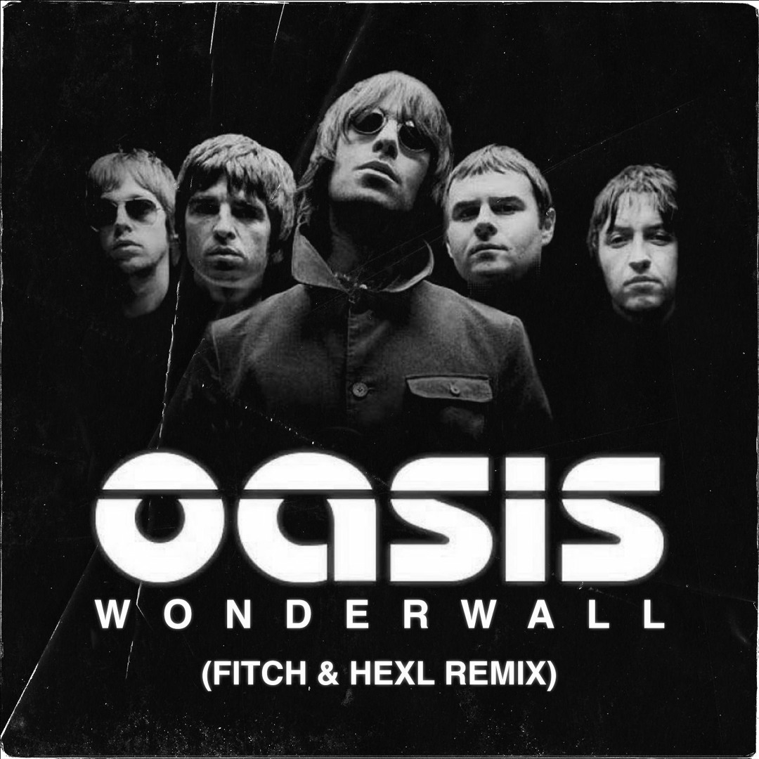 Listen to OASIS - WONDERWALL (FITCH & HEXL REMIX) by Fitch in GYM