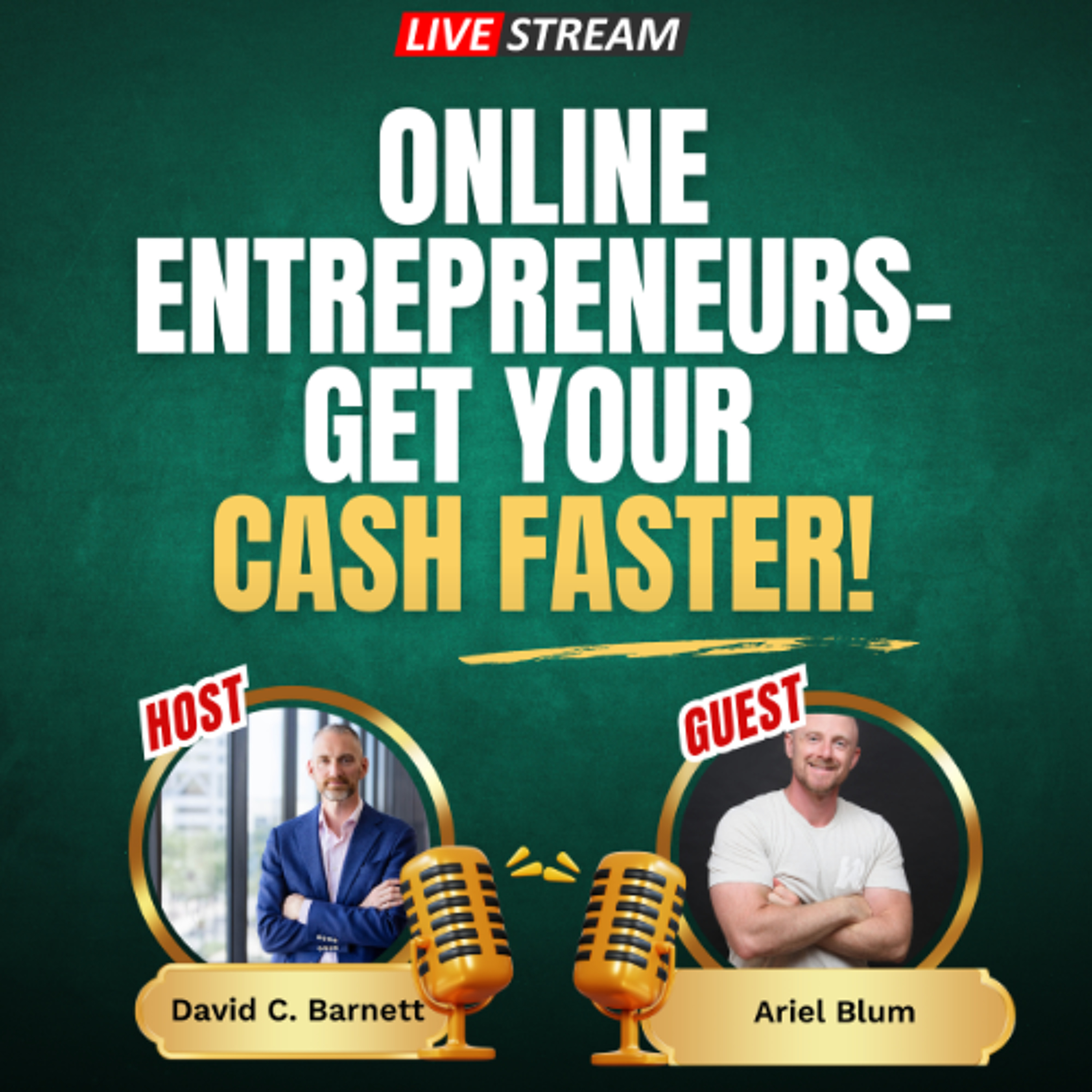 Live - Online Entrepreneurs- Get your cash faster! with Ariel Blum