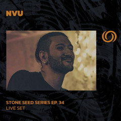 NVU | Stone Seed Series Ep. 34 | 20/06/2025