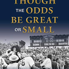 [ACCESS] EPUB 📭 Though the Odds Be Great or Small: Notre Dame's 1957 Comeback Season