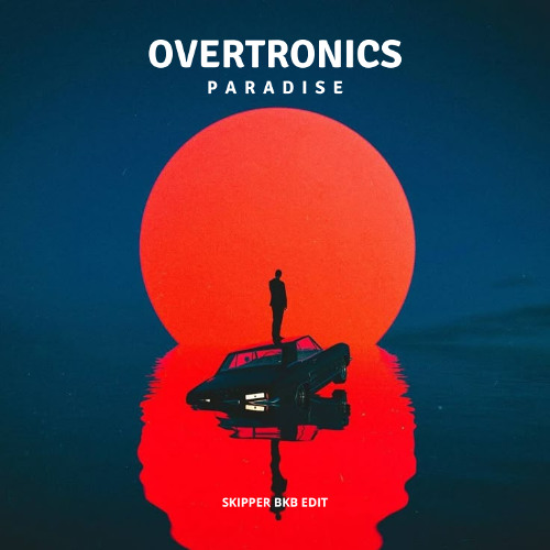 Paradise - (Skipper BKB Edit)