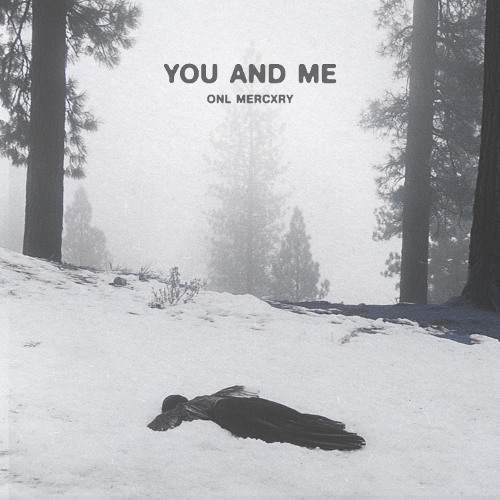 You an me