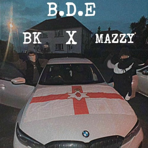 BK X Mazzy - B.D.E (prod. sluggybeats)