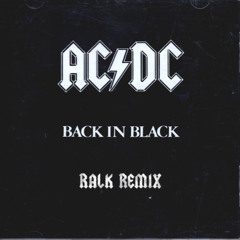 AC/DC - Back In Black [RALK REMIX] [FREE DL]