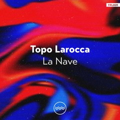 Topo Larocca - Galaxia (Mayro Remix) [Traful] [Out Now On Beatport!]