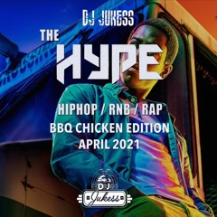 #TheHype21 - Live Clubhouse Set - BBQ Chicken Edition - April '21 - @DJ_Jukess