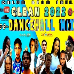 CLEAN DANCEHALL MIX 2022 MARCH,