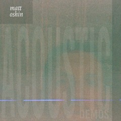 Matt Oshin - More Than Friends (Acoustic Demo)
