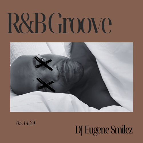 Stream R&B Groove Vol 1 by DJ Eugene Smilez | Listen online for 