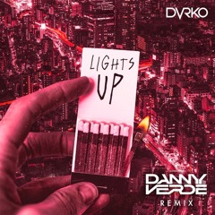 DVRKO - Lights Up (Danny Verde Remix)