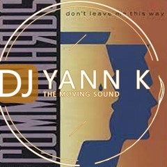 COMMUNARDS & YANN K - DON'T LEAVE ME THIS WAY (Rework 2K23)