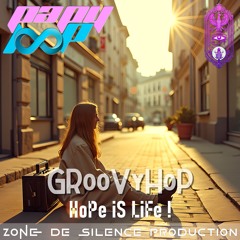GRooVyHoP - HoPe iS LiFe !
