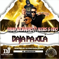 Rauw - Alejandro - Ft - Alexis - Y-Fido - Baja - Pa - Aca - By - Dj - Evo - Evolution - Aqbpha