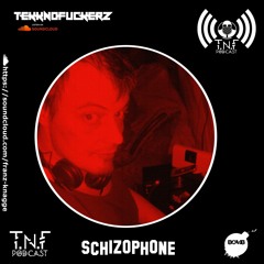 Schizophone TNF Podcast #231