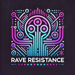 Rave Resistance #3
