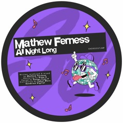 PREMIERE: Mathew Ferness - All Night Long [Sundries]