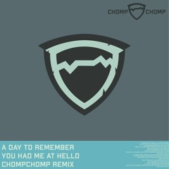 A Day To Remember - You Had Me At Hello (Chompchomp Cover/Remix)