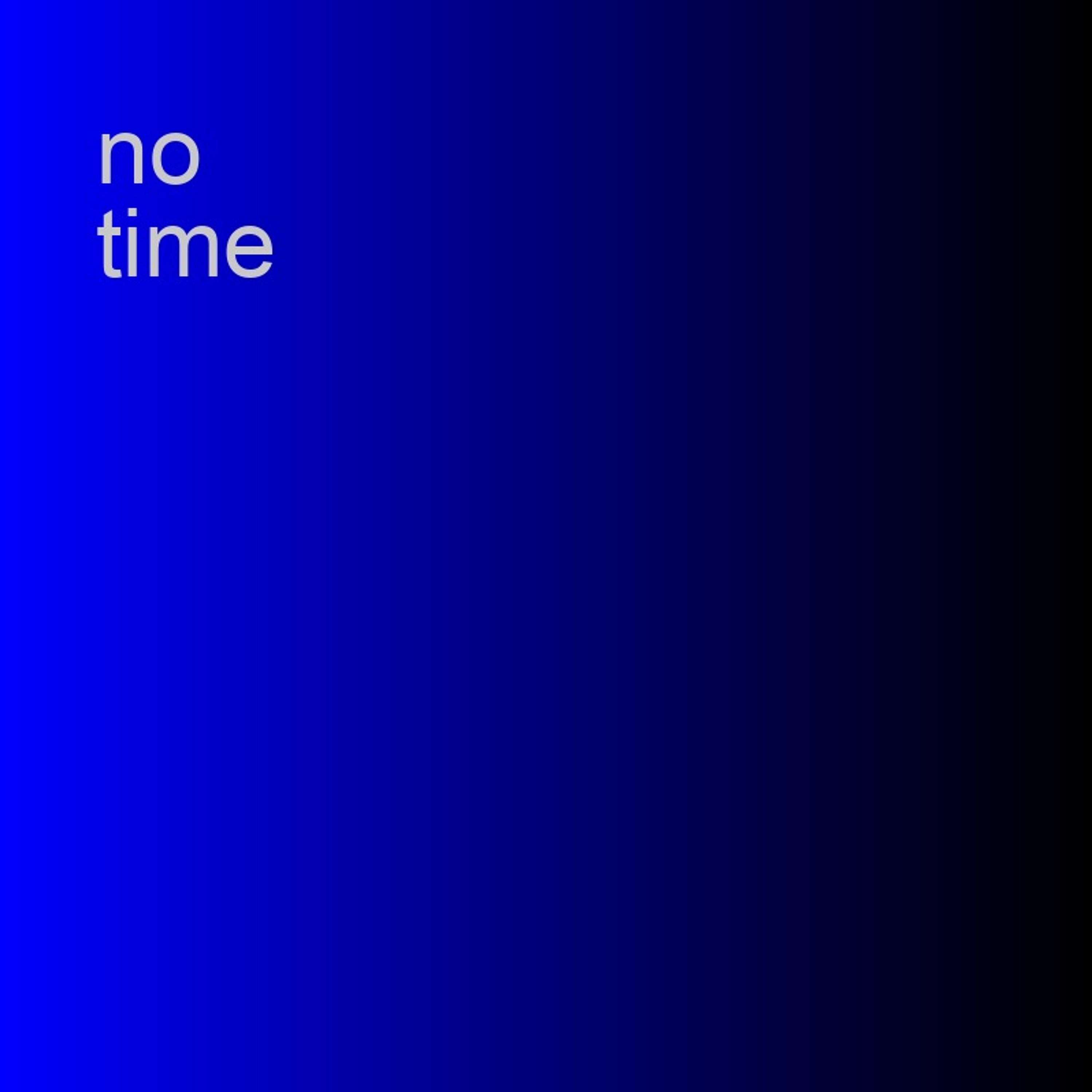 No Time