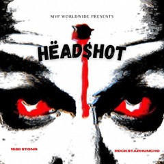 Hëad$hot ft. Rock$tarHuncho