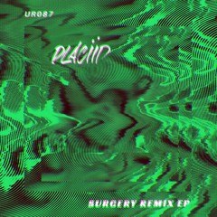 [PREMIERE] Placiid - Surgery (MTRZ Remix)