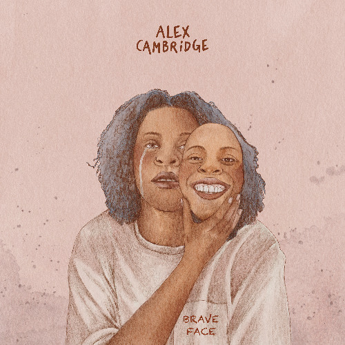 Alex Cambridge - Brave Face