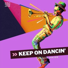 Edson Pride - Keep On Dancin’ (Rafael Dutra & Junior Senna BOMB! Mix)
