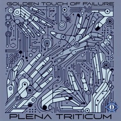 3. Plena Triticum - Vuzzum (180 BPM) EP Golden Touch Of Failure - Biomaster - Metacortex Records