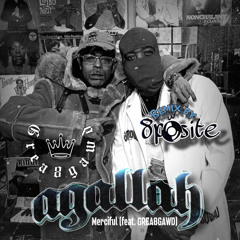 Agallah - Merciful (feat. GREA8GAWD) Prod by 8posite (remix)