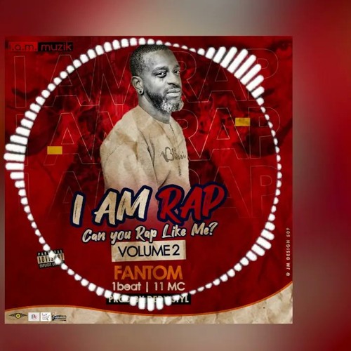 FANTOM I AM RAP CHALLENGE VOL 2