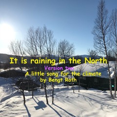 It is raining in the North version two