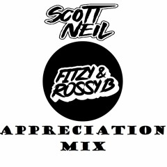 Fitzy & Rossy B Appreciation Mix - DJ Scott Neil *FREE DOWNLOAD*