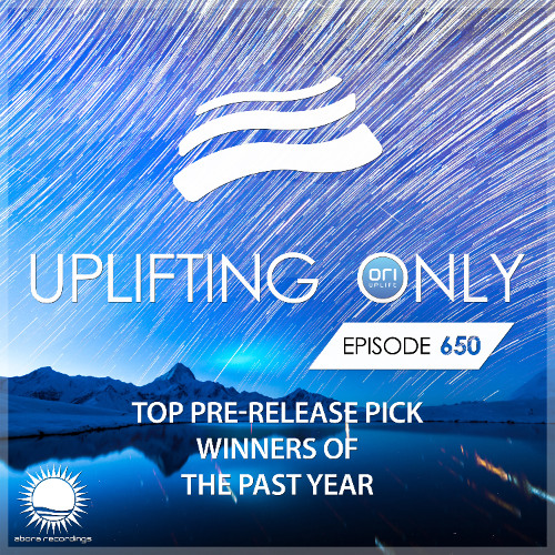 Uplifting Only 650 [No Talking] (Top Pre-Release Picks of the Past Year) (July 2025)