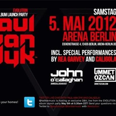 Ummet Ozcan - Paul Van Dyk Evolution Album Launch Party - Arena Berlin 5-5-12