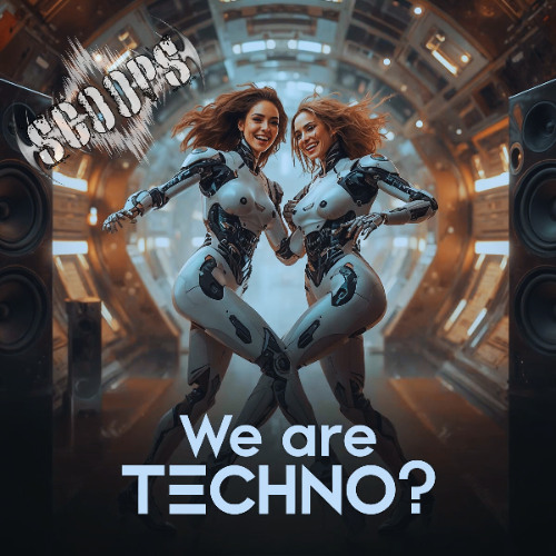 We are Techno?
