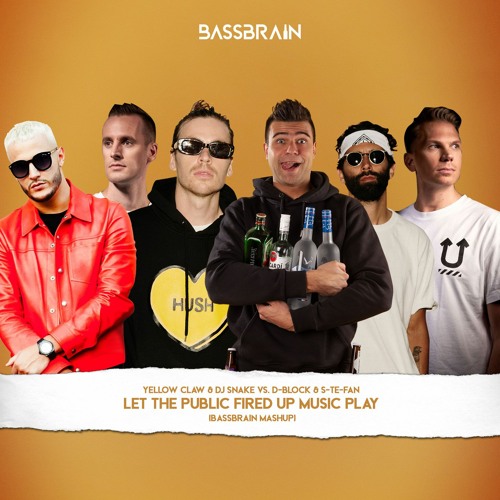 Yellow Claw & DJ Snake Vs. DBSTF - Let The Public Fired Up Music Play (Bassbrain Mashup)