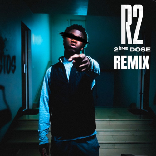 R2 2EME DOSE REMIX