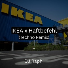 Ikea x Haftbefehl (Techno Remix) - DJ Raphi