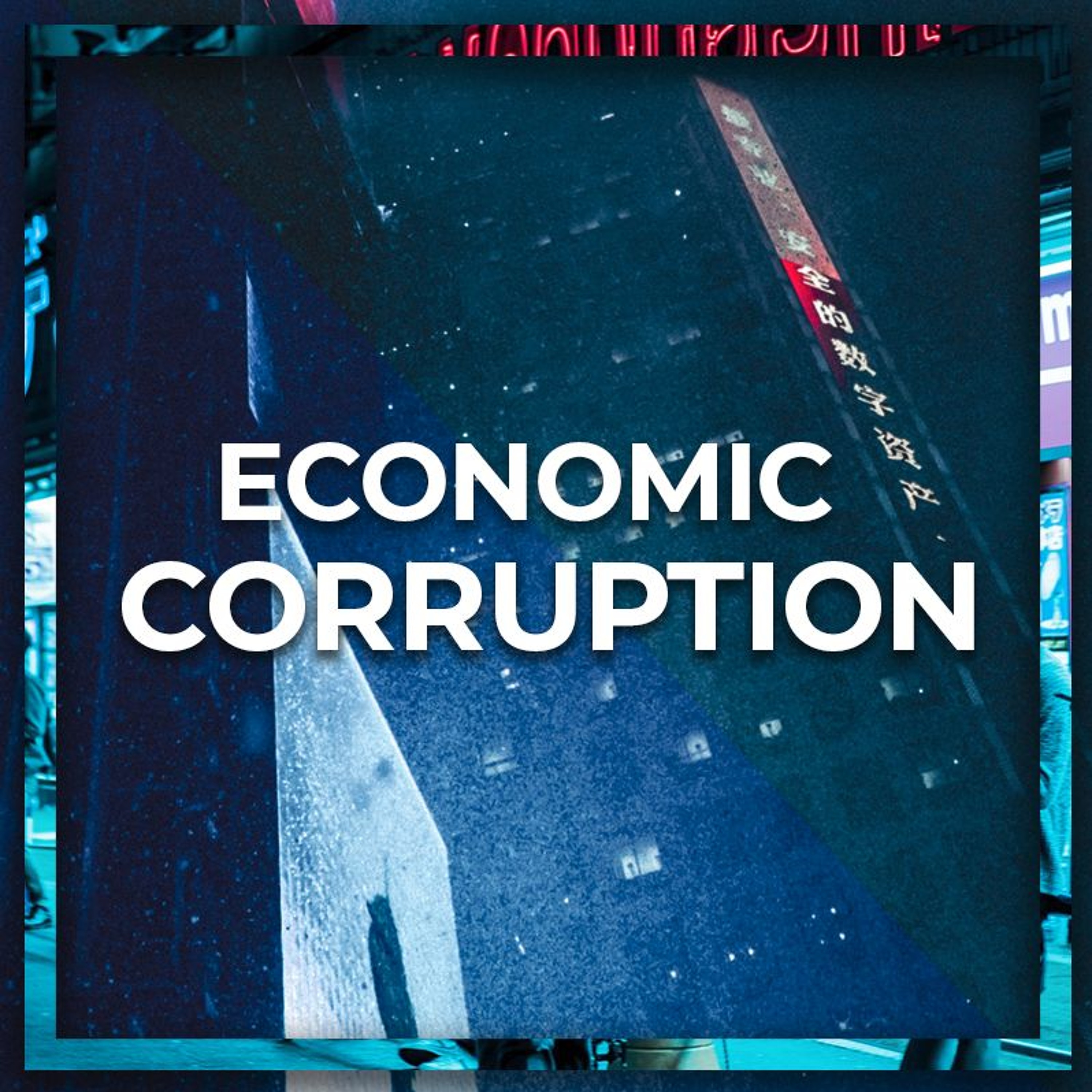 Corruption & Economic Mismanagement (Part 1) | Sons of Light episode artwork