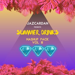 Summer Drinks Mashup Pack VOL. III