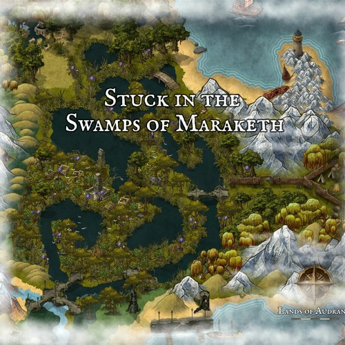 Stuck In the Swamps Of Maraketh - Chronicles Of Audrane - Chapter Two