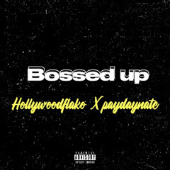 bossed up ft paydaynate
