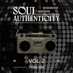 Wishbone Mixtape - Soul Authenticity by Tyssa VDH