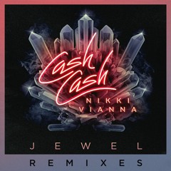 Cash Cash ft. Nikki Vianna - Jewel (Dannic Remix)
