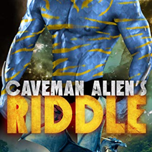 [READ] EPUB 💜 Caveman Alien’s Riddle (Caveman Aliens Book 13) by  Calista Skye [PDF