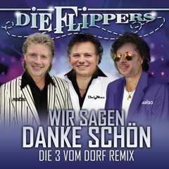 Die Flippers - Wir Sagen Dankeschön (Aribo, Mexcel, OnlyMax Remix)