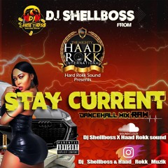 STAY CURRENT MIXTAPE [OFFICIAL MIX]